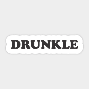 Drunkle Sticker